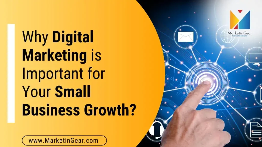 Importance of Digital Marketing for Small Business Growth by MarketinGear