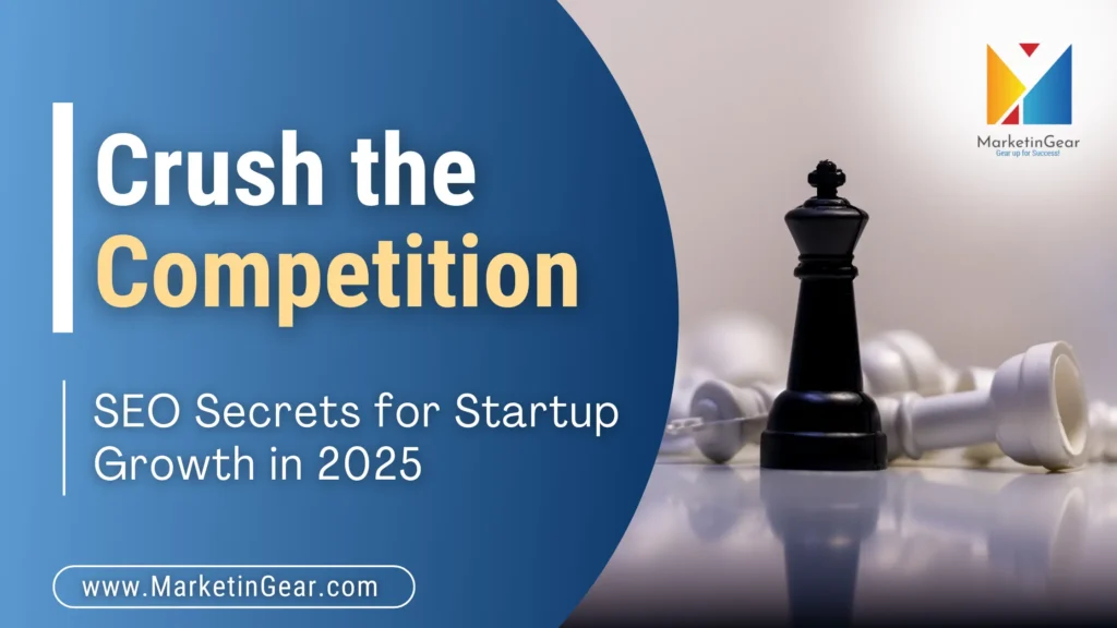 SEO secrets for startup growth in 2025; black chess king standing among fallen white pieces to symbolize competitive advantage.