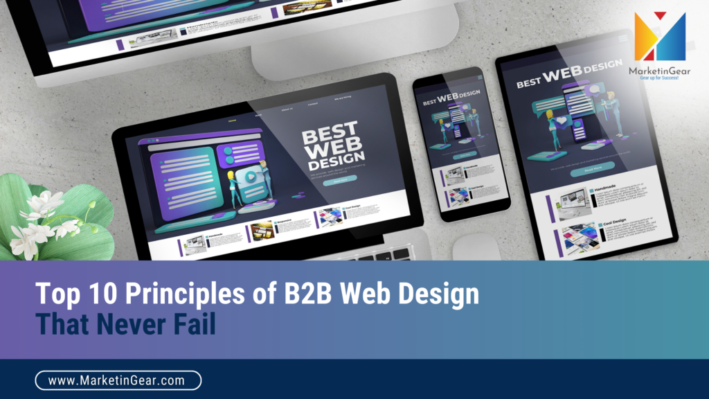 A guide to the top 10 B2B web design principles for driving conversions