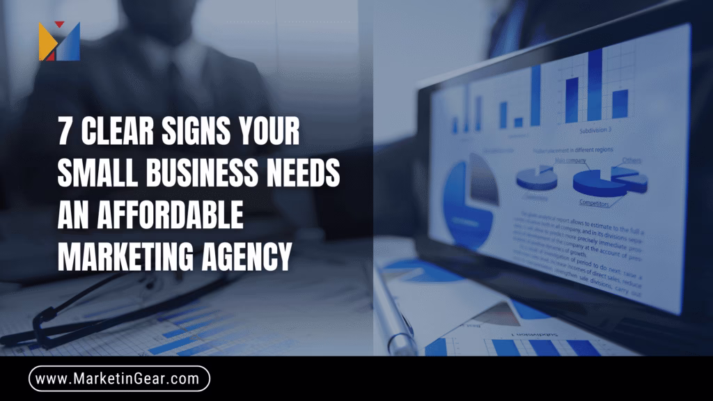 Signs Your Small Business Needs a Marketing Agency
